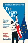 Ten Years On - Matthew Elliott - 9781837360758