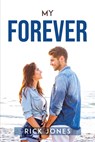 MY FOREVER - Rick Jones - 9781837612642