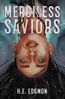 Merciless Saviors - H.E. Edgmon - 9781837840250