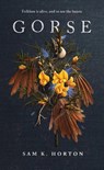Gorse - Sam K. Horton - 9781837860715