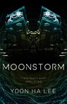 Moonstorm - Yoon Ha Lee - 9781837861484