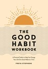 The Good Habit Workbook - Freya Stephens - 9781837990283