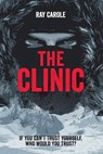 The Clinic - Ray Carole - 9781838593933