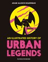 An Illustrated History of Urban Legends - Adam Allsuch Boardman - 9781838749101