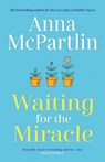Waiting for the Miracle - Anna McPartlin - 9781838773892