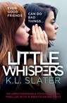 Little Whispers - K L Slater - 9781838886608