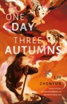 One Day Three Autumns - Liu Zhenyun - 9781838905842
