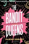 The Bandit Queens - Parini Shroff - 9781838957155