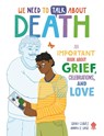 We Need to Talk About Death - Sarah Chavez ; Neon Squid - 9781838993375