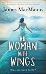 The Woman with Wings - James MacManus - 9781839011689