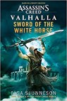 Assassin's Creed Valhalla: Sword of the White Horse - SJUNNESON,  Elsa - 9781839081408
