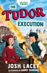 Time Travel Twins: The Tudor Execution - Josh Lacey - 9781839137044
