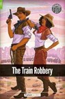 The Train Robbery - Foxton Readers Level 1 (400 Headwords CEFR A1-A2) with free online AUDIO - Foxton Books - 9781839250477