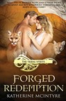 Forged Redemption - Katherine McIntyre - 9781839438127