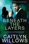 Beneath the Layers - Caitlyn Willows - 9781839438431