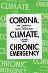 Corona, Climate, Chronic Emergency - MALM,  Andreas - 9781839762154