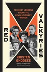 Red Valkyries - Kristen Ghodsee - 9781839766619