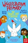 Wigglesbottom Primary: The Sports Day Chicken - Pamela Butchart - 9781839940767