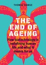 The End of Ageing - Thomas Ramge - 9781839995552