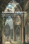 Excavating the Castle - Joshua B. Tuttle - 9781839998072