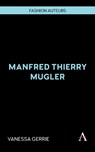 Manfred Thierry Mugler - Vanessa Gerrie - 9781839998799