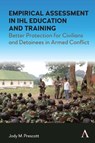 Empirical Assessment in IHL Education and Training - Jody M. Prescott - 9781839999352