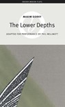 The Lower Depths - Maxim Gorky - 9781840028942