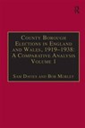 County Borough Elections in England and Wales, 1919-1938: A Comparative Analysis - Sam Davies ; Bob Morley - 9781840142464