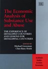 The Economic Analysis of Substance Use and Abuse - Michael Grossman ; Chee-Ruey Hsieh - 9781840646252