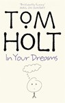 In Your Dreams - Tom Holt - 9781841492193