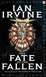 The Fate Of The Fallen - Ian Irvine - 9781841494692