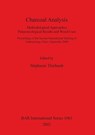 Charcoal Analysis: Methodological Approaches Palaeoecological Results and Wood Uses - Stephanie Thiebault - 9781841714431