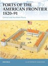 Forts of the American Frontier 1820-91 - Ron Field - 9781841767758