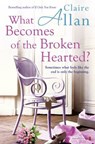 What Becomes of the Broken Hearted? - Claire Allan - 9781842235140