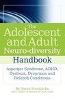 The Adolescent and Adult Neuro-diversity Handbook - Sarah Hendrickx - 9781843109808