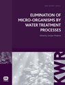Elimination of Micro-organisms by Water Treatment Processes - Wim A. M. Hijnen ; Gertjan J. Medema - 9781843393733