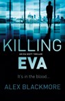 Killing Eva - Alex Blackmore - 9781843446576