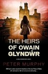 The Heirs of Owain Glyndwr - Peter Murphy - 9781843447863