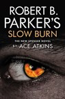 Robert B. Parker's Slow Burn - Ace Atkins - 9781843448730
