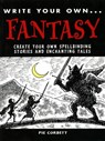 WRITE YOUR OWN: Fantasy - Pie Corbett - 9781843652311