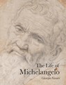 The Life of Michelangelo - Giorgio Vasari - 9781843681571