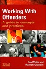 Working With Offenders - Rob White ; Hannah Graham - 9781843927945