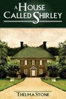 A House Called Shirley - Thelma Stone - 9781844014767