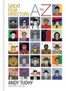 A-Z Great Film Directors - Andy Tuohy - 9781844038220