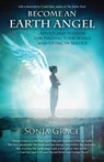 Become an Earth Angel - Sonja Grace - 9781844098392