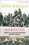 Warpaths - John Keegan - 9781844137503