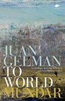 To World - Juan Gelman - 9781844719860