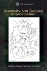 Creativity and Cultural Improvisation - Elizabeth Hallam ; Tim Ingold - 9781845205270