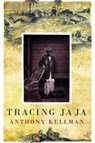 Tracing Ja Ja - KELLMAN,  Anthony - 9781845232993