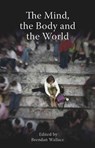 Mind, the Body and the World - Tony Anderson ; John Davies ; Alastair Ross - 9781845400736